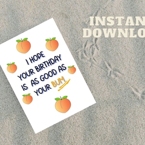 I Hope Your Birthday Is As Good As Your Bum, Birthday gifts for her, Peach Emoji funny birthday PRINTABLE card
