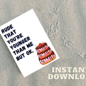 Funny Birthday Printable Card, Birthday Gift For Her, Sister Birthday, Sarcastic card for Best Friend