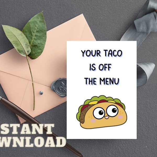 Funny Engagement PRINTABLE Card; Funny Bridal Shower Card; Your Taco is Off the Menu; Bachelorette Party; Getting Married Card; New Bride