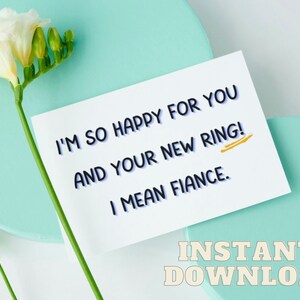 Funny Engagement PRINTABLE Card - Engagement Card - New Ring - INSTANT DOWNLOAD