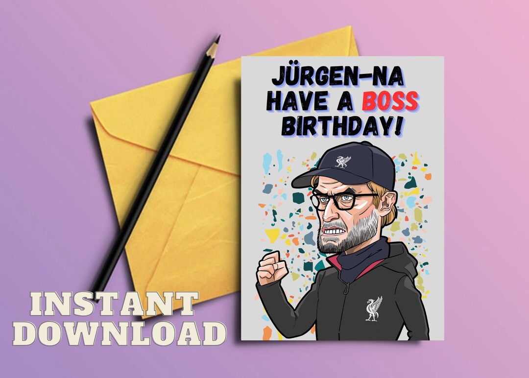 Jurgen Klopp Birthday PRINTABLE Birthday Card Liverpool - Etsy