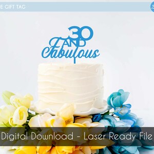 30 And Fabulous cake topper File SVG e PNG, taglio laser - Download digitale per il taglio laser