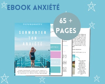 May include: A blue and white ebook cover with the title "Surmonter Ton Anxiété" and a woman standing on a pier. The ebook is 65+ pages long and includes a guide for overcoming anxiety.