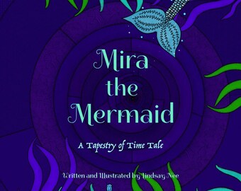 Mira the Mermaid. A Tapestry of Time Tale. By Lindsay Nee. Signed Copy.