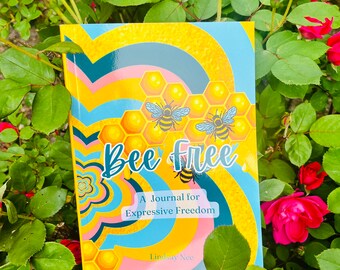 Bee Free: A Journal for Expressive Freedom