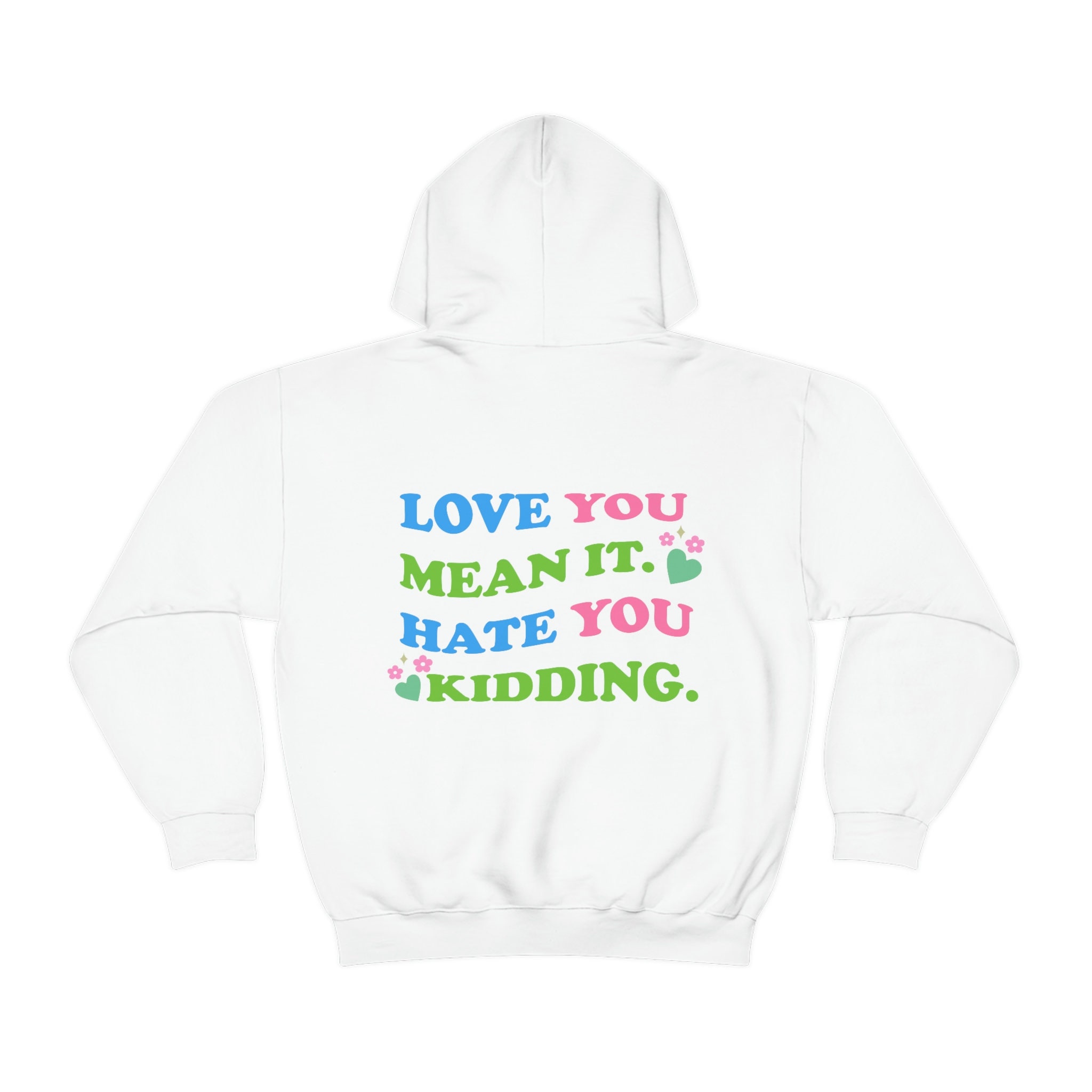 Love You Mean It Hate You Kidding Ginny and Unisex Etsy