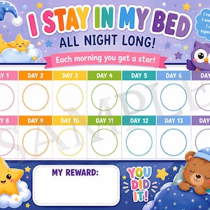 May include: A colourful reward chart titled I STAY IN MY BED ALL NIGHT LONG! featuring a 14-day grid with empty circles for stars, a section for rewards, and illustrations of a sleeping moon, a winking owl, a smiling star, and a sleeping bear.