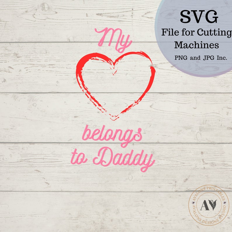 Love Clipart Daddy daughter Design For Cricut and Silhouette. heart Svg My heart belongs to Daddy Svg