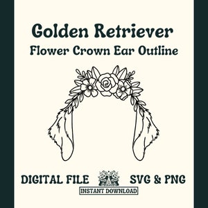 Golden Retriever Dog Ear Outline with Flower Crown SVG Cut File and PNG File for Cricut or Silhouette -- Digital File
