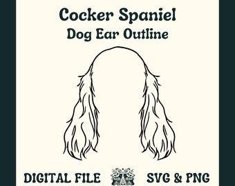 Cocker Spaniel Dog Ear Outline SVG Cut File and PNG File for Cricut or Silhouette -- Digital File