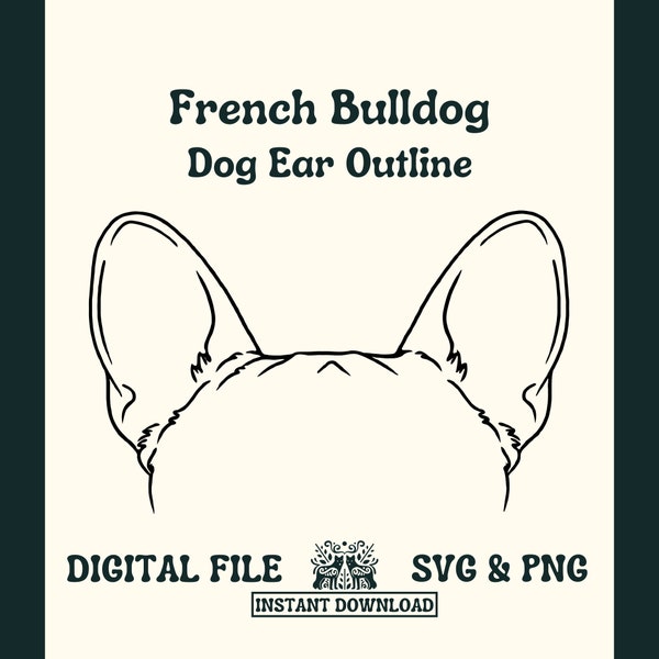 French Bulldog Ear Outline SVG Cut File and PNG File for Cricut or Silhouette -- Digital File