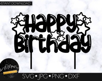 Happy Birthday Cake Topper SVG Digital Download, SVG Cut File, SVG for Cricut or Silhouette, Party Decor