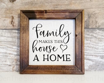 Family makes this house a home, reverse canvas sign