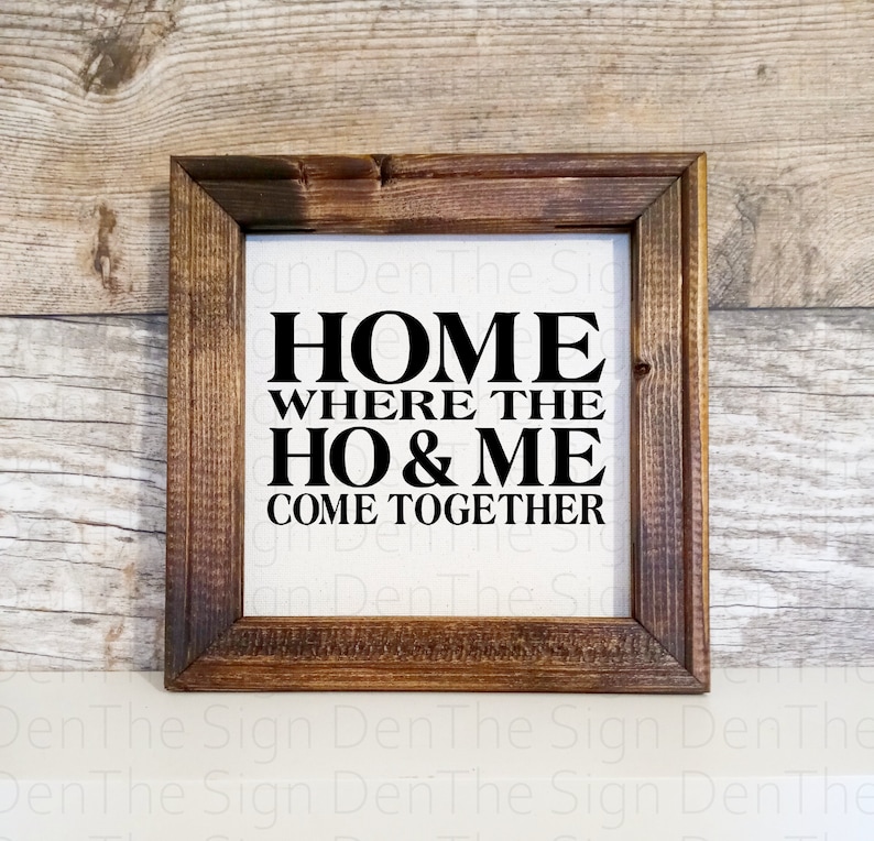Home Where the HO&ME Come Together Reverse Canvas Sign Etsy