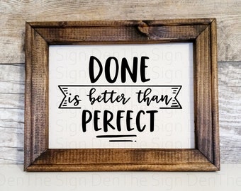 Done is better than perfect, reverse canvas, sign