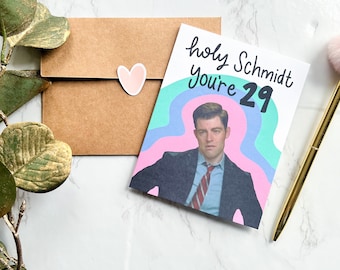 Holy Schmidt You're 29 | New Girl birthday cards | New Girl TV show Quotes | Personalized | Age Birthday Card - A2 Sized Card