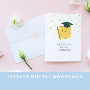 Ein kleiner Toast für Ihren Abschluss Instant Digital Download Card | Food Pun |Abschluss Geschenk der Eltern | Freund | Von Schwester | Grad Geschenk