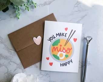 You Make Miso Happy | Pun Valentines Day Card | Cheesy Card | Valentines Day Card | Anniversary Card | Food Pun- A2 Sized Greeting Card