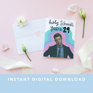 Heiliger Schmidt Du bist 29 Digital Download | Neue Mädchen-Geburtstagskarte | New Girl TV-Show Zitat | Alter Geburtstagskarte Sofort Download Grußkarte