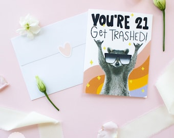 Funny 21st Birthday Card: Raccoon Get Trashed - A2 Card