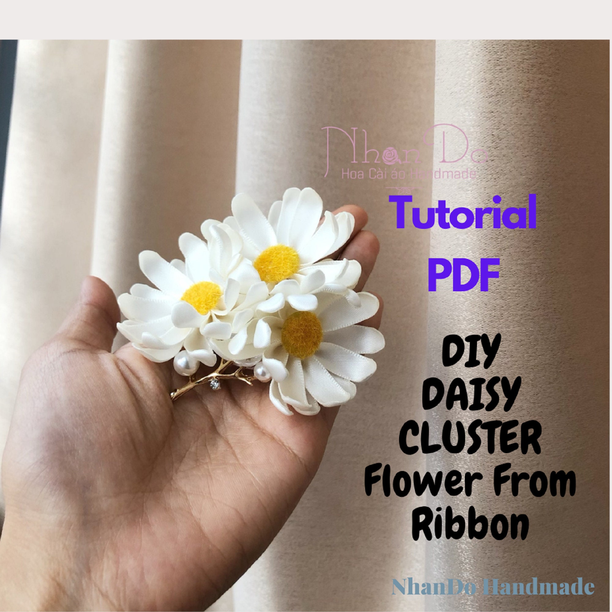 Tutorial DAISY CLUSTER Fabric ribbon FLOWER making, Without flowermaking tools, pdf e book, Silk Ribbon Floral Diy How to make