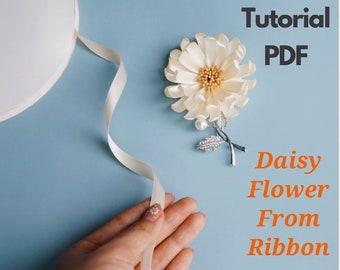 Tutorial DAISY Fabric ribbon FLOWER making, Without flowermaking tools, pdf e book, Silk Ribbon Floral Diy How to make