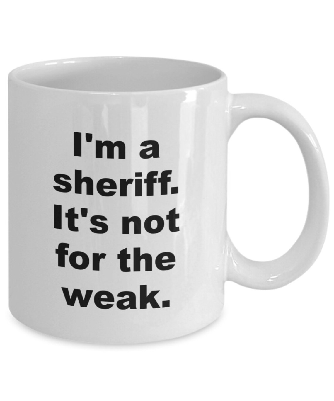 Funny Sheriff Mug Not for the Weak Etsy UK