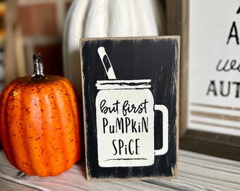 Pumpkin spice sign fall kitchen sign fall kitchen decor fall decor for tiered tray decor fall pumpkin spice gifts but first coffee sign