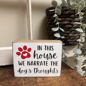 In This House We Narrate the Dog Thought Sign Shelf Accent Tiered Tray Display Decoration Wall Art Rustic Wood Farmhouse Style Pet Gift Dog