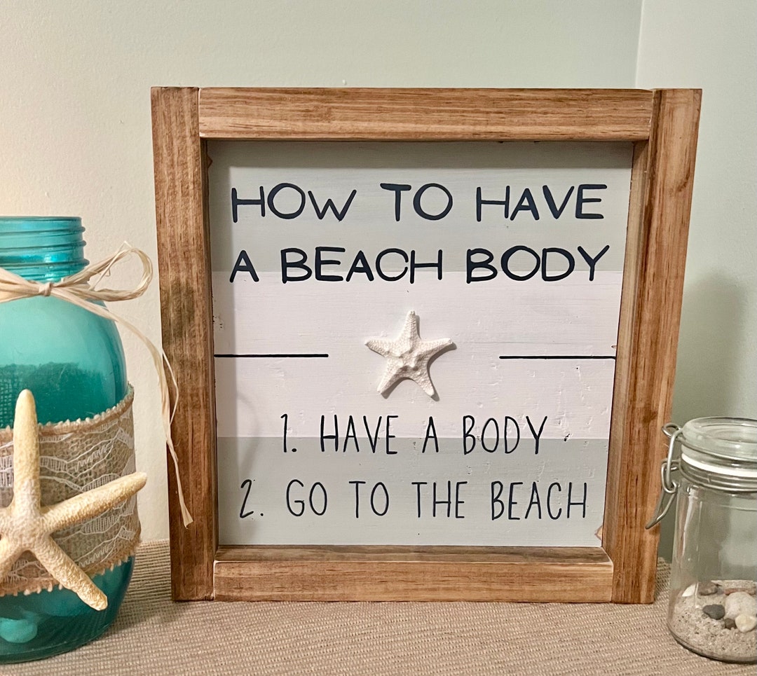 Funny Beach Sign, Beach Decor, Gift for Beach Lover, a Beach Body ...