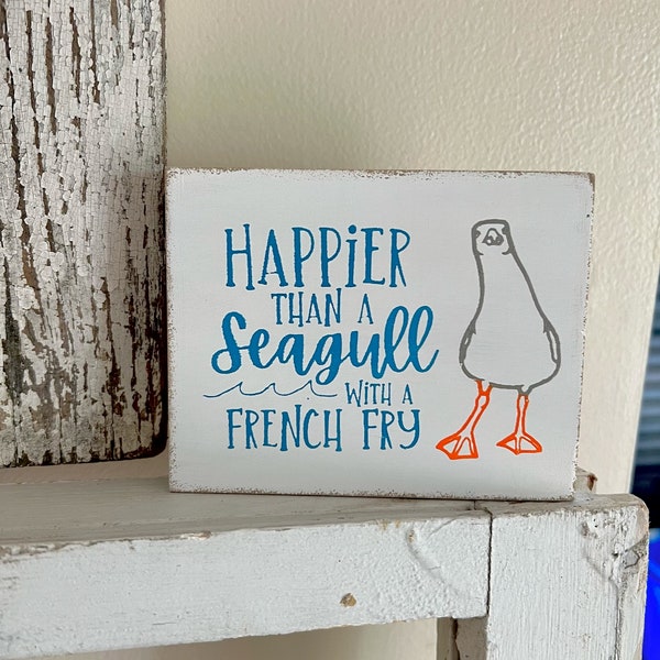 Happier than a seagull with a french fry beach decor for home seagull wall decor coastal beach house decor beach sign beach lover gift