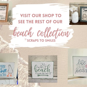 May include: A collection of beach-themed decor items, including framed signs with phrases like "How to have a beach body" and "Family is the anchor." The image also features a mason jar with flowers and a sign with a seagull graphic. The text "beach collection" is displayed.