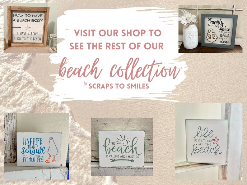 May include: A collection of beach-themed decor items, including framed signs with phrases like "How to have a beach body" and "Family is the anchor." The image also features a mason jar with flowers and a sign with a seagull graphic. The text "beach collection" is displayed.
