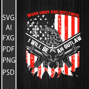 Download When Guns Are Outlawed I Will Be An Outlaw Svg Cut Files Vinyl Clip Art Download Art Collectibles Drawing Illustration Colonialgolfhart Com