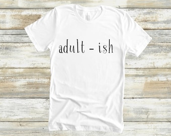 Women's "Adult-ish" Shirt