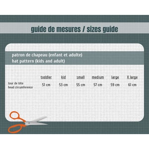 May include: A chart with a guide for hat sizes in centimetres. The chart includes sizes for toddler, kid, small, medium, large, and X-large. The chart is titled "guide de mesures / sizes guide" and "patron de chapeau (enfant et adulte)" and "hat pattern (kids and adult)".