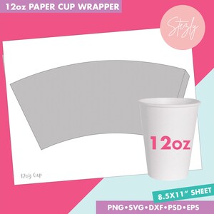 12oz Blank Paper Cup Wrapper Template, Styrofoam Coffee Cup Template, Create Design Your Own, Psd, Png, Svg, Dxf, Eps files
