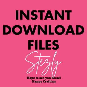 Pode incluir: Fundo rosa com o texto "INSTANT DOWNLOAD FILES" em preto. Abaixo do texto h&aacute; uma assinatura cursiva branca que diz "Stezly". O texto "Hope to see you soon!! Happy Crafting" est&aacute; em preto na parte inferior da imagem.