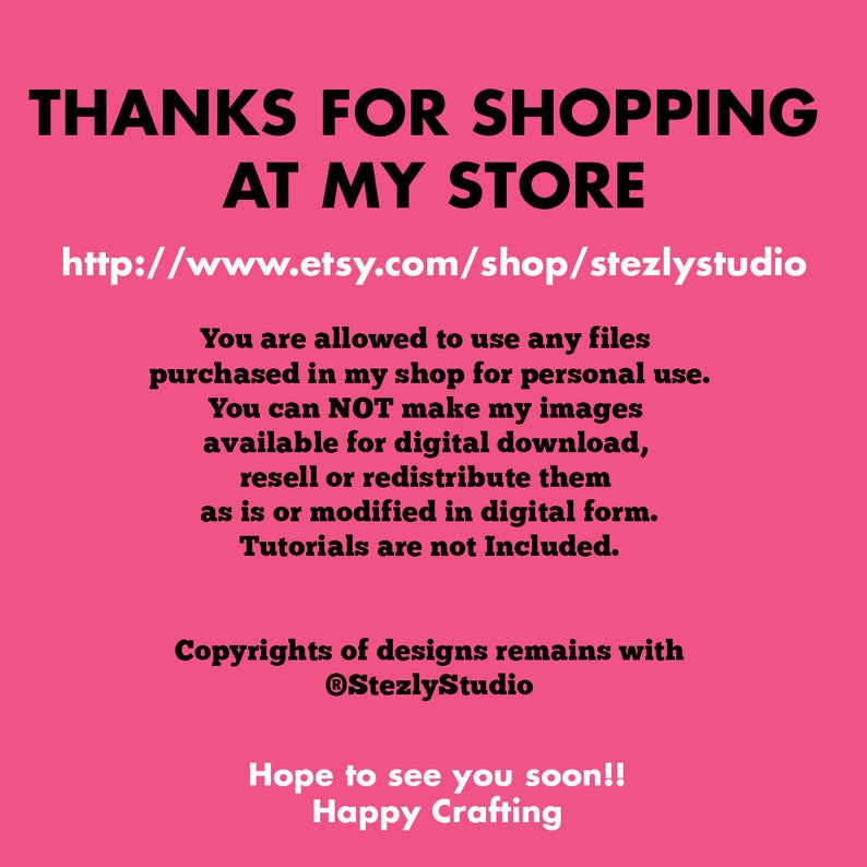 Pode incluir: Fundo rosa com texto preto que diz "Obrigado por comprar na minha loja" e inclui um endere&ccedil;o de site: http://www.etsy.com/shop/stezlystudio. O texto continua com informa&ccedil;&otilde;es sobre o uso dos arquivos comprados, incluindo as restri&ccedil;&otilde;es de revenda e redistribui&ccedil;&atilde;o. O texto termina com "Copyrights of designs remains with @StezlyStudio" e "Espero v&ecirc;-lo em breve! Feliz artesanato!".