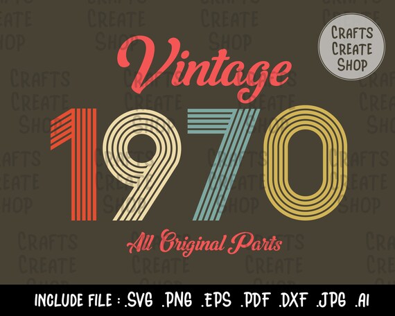 Download Vintage 1970 All Original Parts Birthday Svg Distressed Etsy