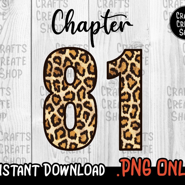 Chapter 81 Years png, 81st Birthday, Eighty One png, Leopard Print, Personalized, Birthday Girl, Leopard png sublimation, Instant Download