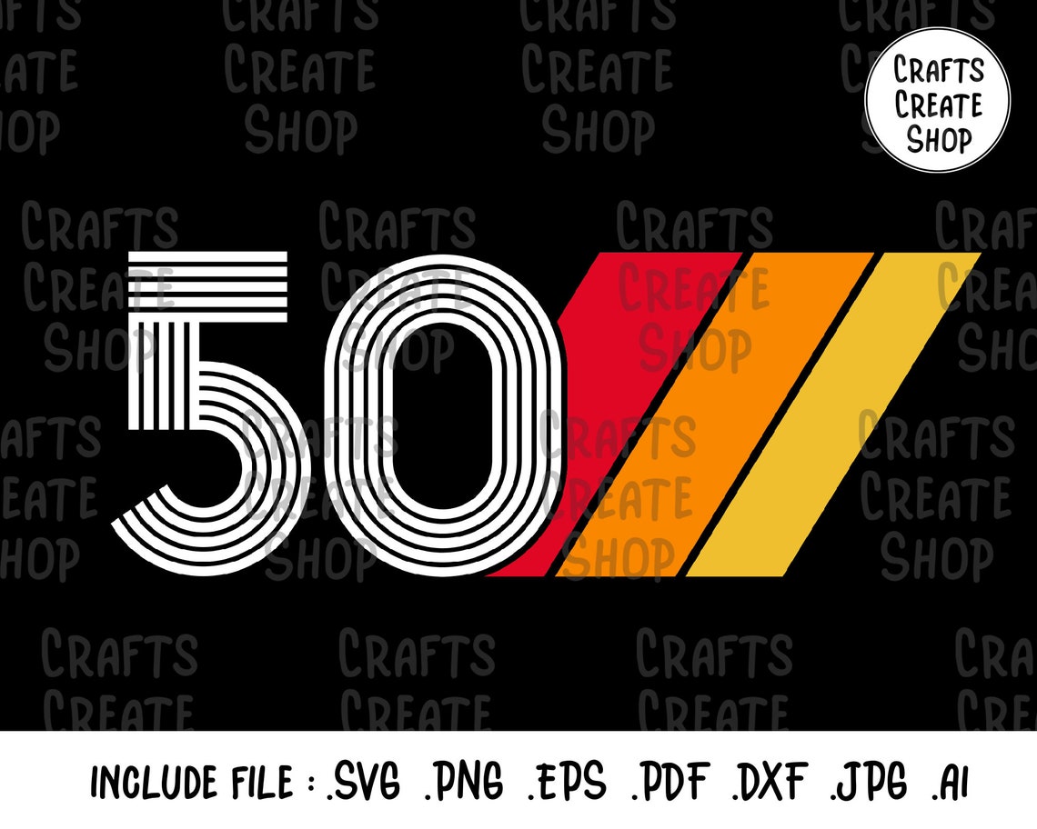50 Retro Birthday Svg 50 Vintage Svg 50th Birthday Idea Etsy