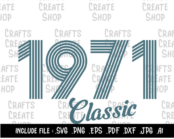 Download Classic 1971 SVG 1971 Birthday Svg Svg Birthday Year Svg | Etsy