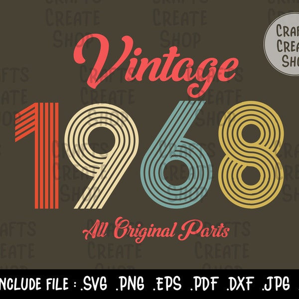 Vintage 1968, all original parts, Birthday svg, distressed retro grunge cut files digital Downloads, Gift for Men Women, svg png Birthday