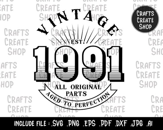 Download Vintage Est 1991 All Original Parts Aged To Perfection Svg Etsy