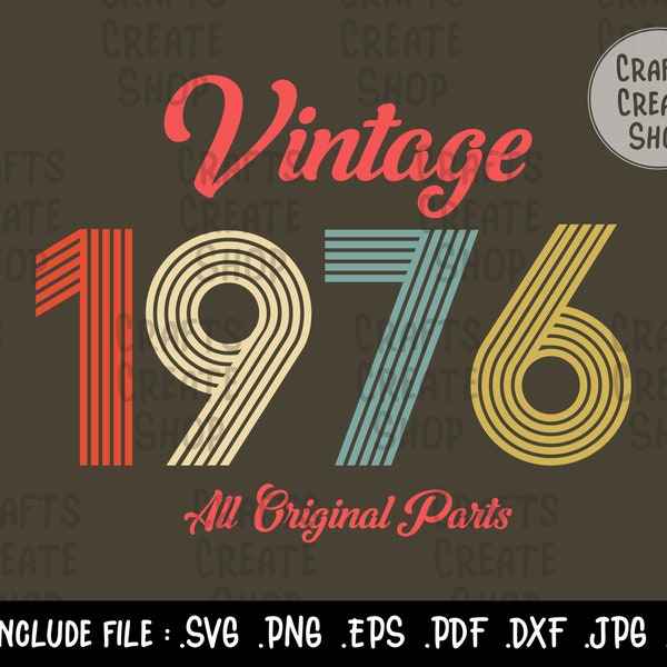 Vintage 1976, all original parts, Birthday svg, distressed retro grunge cut files digital Downloads, Gift for Men Women, svg png Birthday