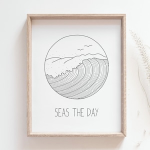 Seas the day print - Wave poster, Surf art, Inspirational saying, Beach house decor, Simple line drawing, Quotes print, DIGITAL DOWNLOAD