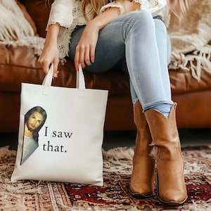 I Saw That Jesus Canvas Tote Bag