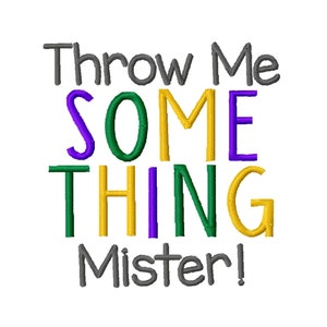 DOWNLOAD DIGITAL BORDADO - Throw Me Something Mister Mardi Gras - Download do arquivo de bordado à máquina 4x4 e 5x7