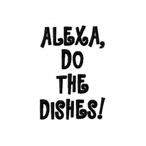 DIGITAL DOWNLOAD EMBROIDERY - Alexa Do The Dishes - 5x7 Machine Embroidery File Download